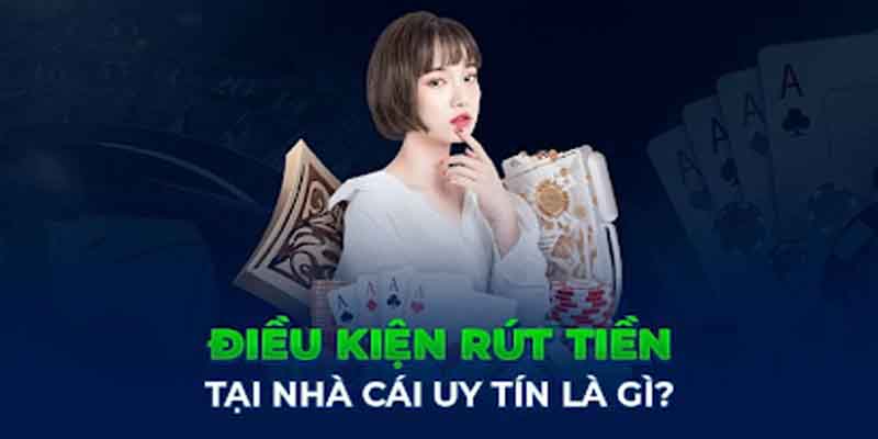 Các điều kiện cần và đủ để rút tiền Zbet thành công