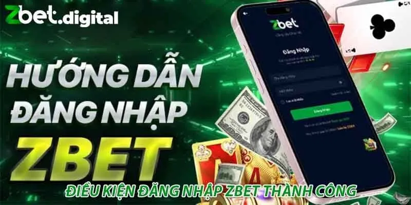 Điều kiện đăng nhập Zbet thành công