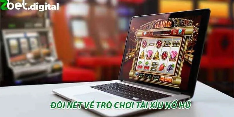 Đôi nét về trò chơi tài xỉu nổ hũ