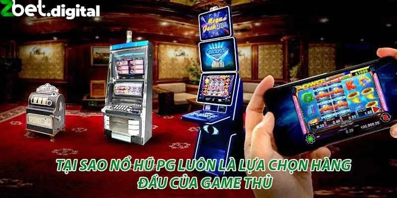 Tại Sao Nổ Hũ PG Luôn Là Lựa Chọn Hàng Đầu Của Game Thủ